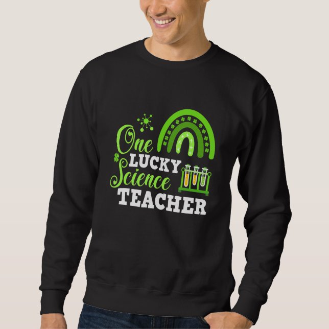 Funny One Lucky Science Teacher St. Patricks Day Lång Ärmad Tröja (Framsida)