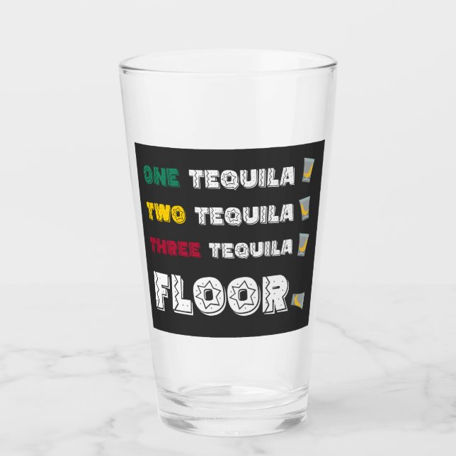 Funny One Tequila Two Tequila Three Tequila Golv Glaskopp (Framsida)