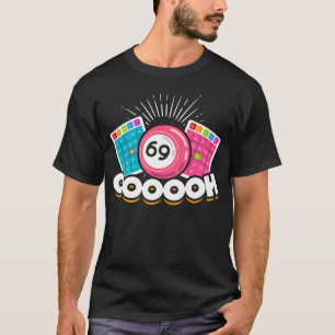 Funny Oooh 69 Queen Bingo Fläkt HBT T T Shirt