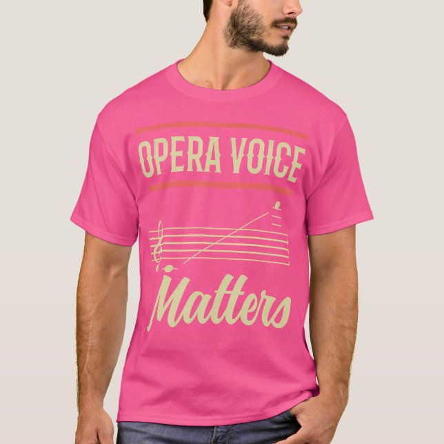 Funny Opera Singer Opera Voice Matters T Shirt (Framsida)