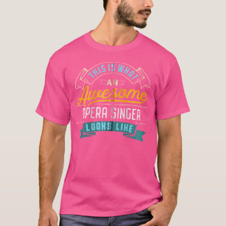 Funny Opera Singer Shirt Fantastisk Jobbtjänst Gr T
