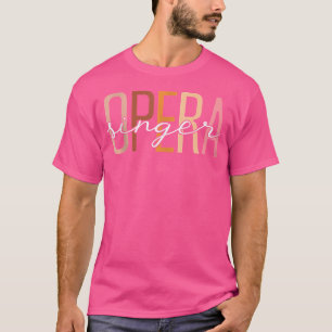 Funny Opera Singer Vocalist Opera Älskare T Shirt