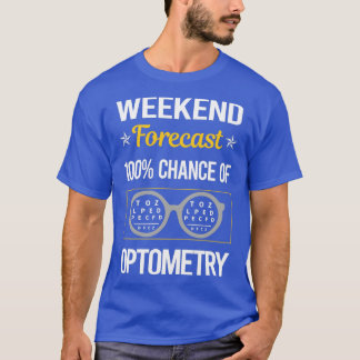 Funny Optometri Optometrist Helg prognostiserad Op T Shirt