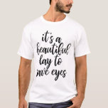 Funny Optometrist Slogan T-shirt<br><div class="desc">Funny Optometrist Slogan T-shirt</div>