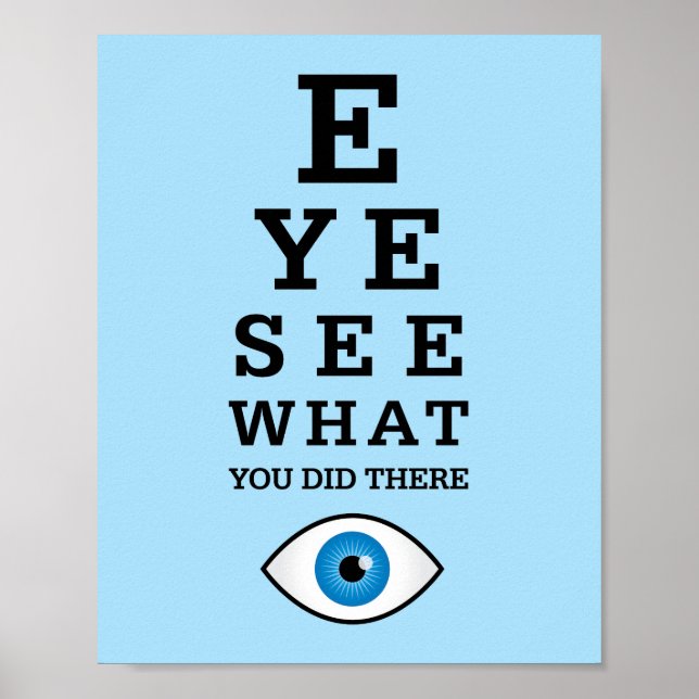 Funny Optometry Pun Öga Se Poster (Framsidan)