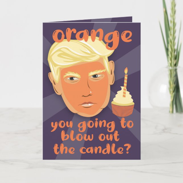 FUNNY Orange Donald Trump Birthday GREETING Card Kort (Framsida)