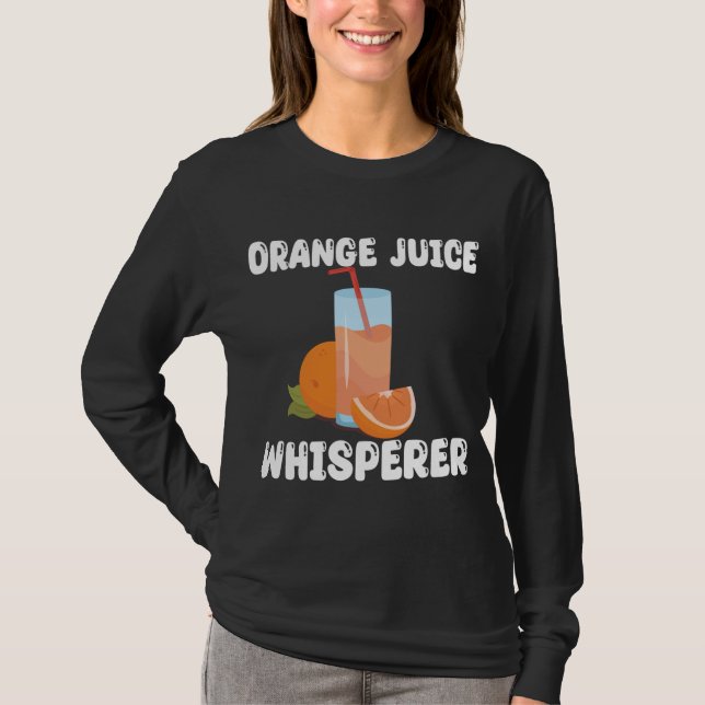 Funny Orange Juice Whisperer Apparel Orange Juice T Shirt (Framsida)