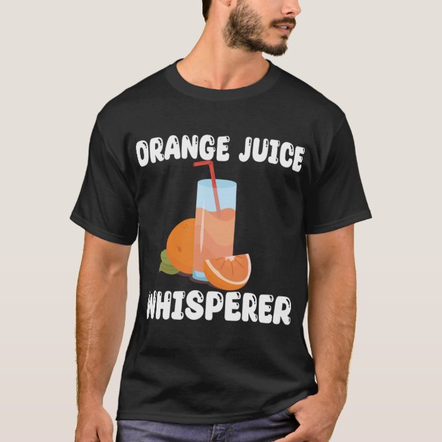 Funny Orange Juice Whisperer Apparel Orange Juice T Shirt (Framsida)