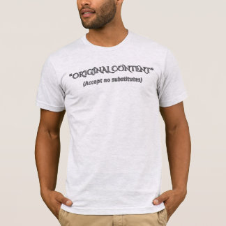 Funny Original Content Sarcastic Minimalist T-Shir T Shirt