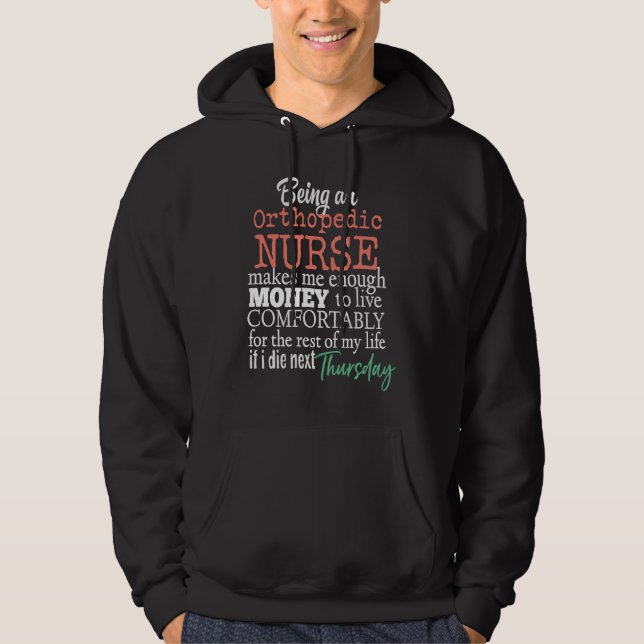 Funny Orthopedic Nurse Nursing Scrubs Salary Joke  Hoodie (Framsida)