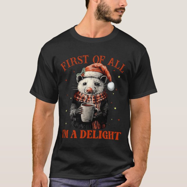Funny Ossums First Of All I'm A Delight Merry Chri T Shirt (Framsida)