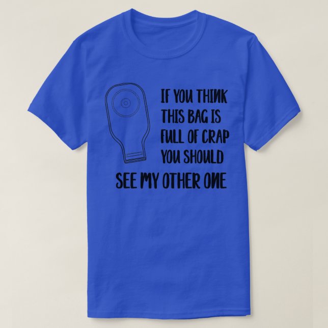 Funny Ostomate Gift for Colostomy Ileostomy Stoma T Shirt (Design framsida)