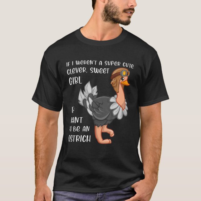 Funny Ostrich Älskare Girl Woman Quote som säger C T Shirt (Framsida)