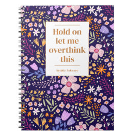Funny Overthink This Quote Floral Personalized Anteckningsbok