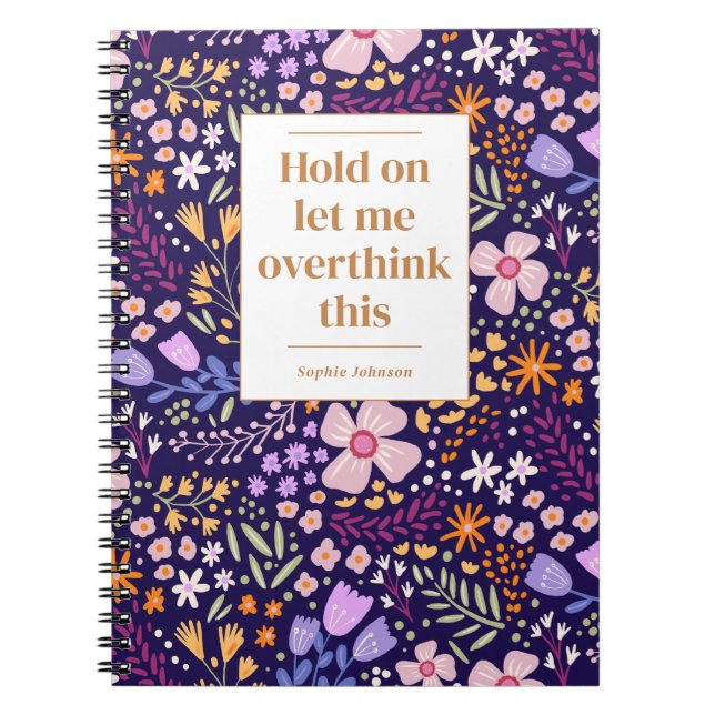 Funny Overthink This Quote Floral Personalized Anteckningsbok (Framsidan)