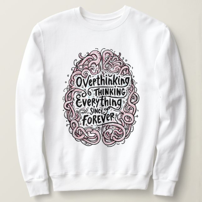 Funny "Overthinking Everything Since Forever" T Shirt (Design framsida)
