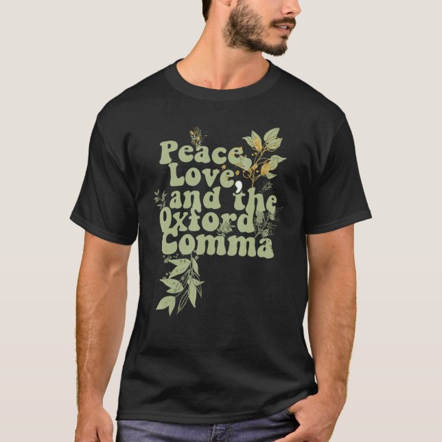 Funny Oxford Comma Peace Kärlek och Oxford Comma T Shirt (Framsida)