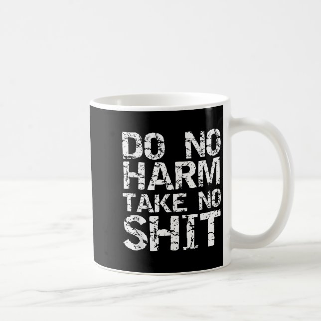 Funny Pacifist Quote Sarcastic Gift Do No Harm Tak Kaffemugg (Höger)