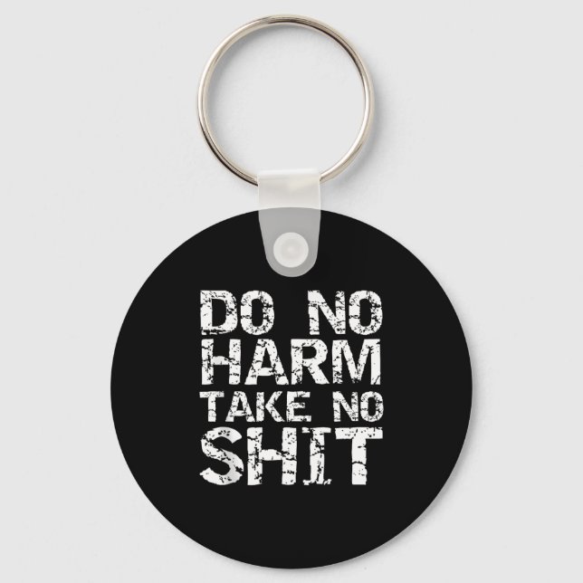 Funny Pacifist Quote Sarcastic Gift Do No Harm Tak Nyckelring (Framsida)