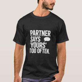 Funny Padel Partner Quote Typography Graphic T Shirt