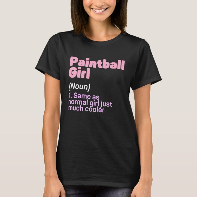 Funny Paintball Girl Definition Paintballing Lover T Shirt (Framsida)