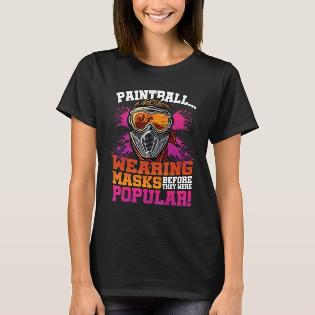 Funny Paintballing Tshirt Mask Pun Gift for Paintb T Shirt (Framsida)