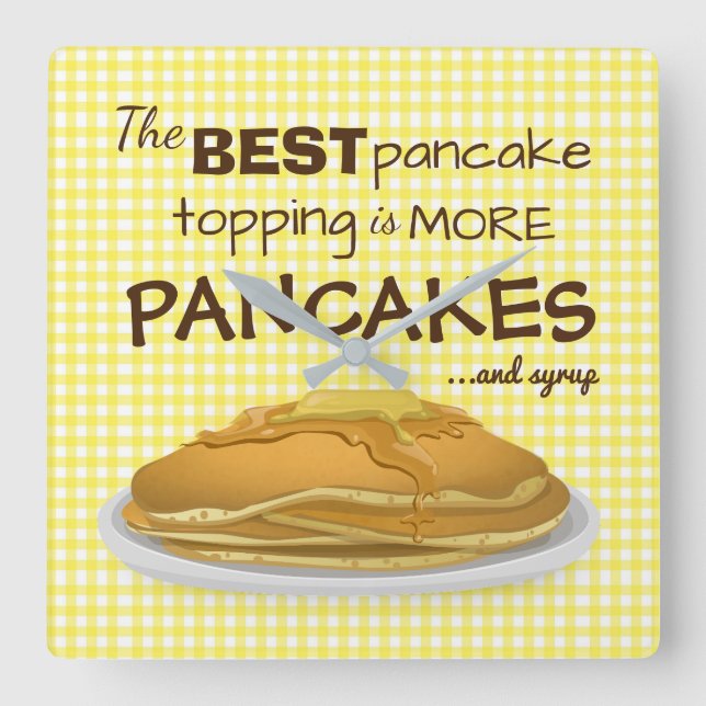 Funny Pancakes och Syrup Topping Quote Fyrkantig Klocka (Framsida)