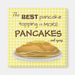 Funny Pancakes och Syrup Topping Quote Magnet