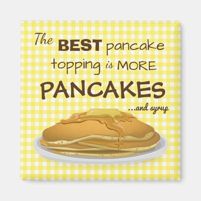 Funny Pancakes och Syrup Topping Quote Magnet (Framsidan)