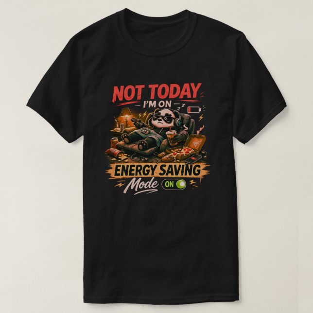 Funny Panda Energy Saving Mode T-Shirt – Not Today (Design framsida)