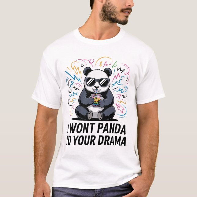 Funny Panda Pun – “I Won’t Panda to Your Drama” T Shirt (Framsida)