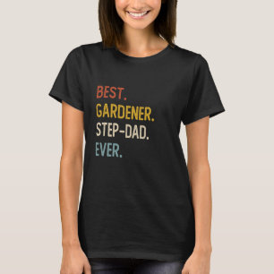 Funny Pappa Best Gardener Step-Pappa Aldrig Shirts T Shirt
