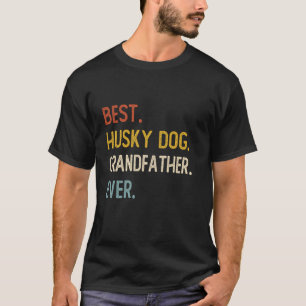Funny Pappa Best Husky Hund Grandfather nånsin Shi T Shirt