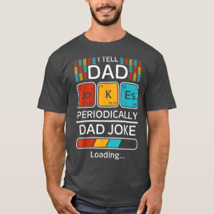 Funny Pappa Joke Far I Berätta för Pappa att skämt T Shirt