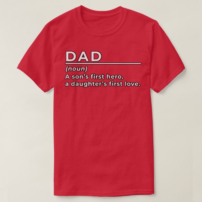 Funny Pappa ( Noun) A Sons First Hero a Daughters  T Shirt (Design framsida)