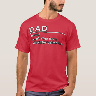 Funny Pappa ( Noun) A Sons First Hero a Daughters T Shirt