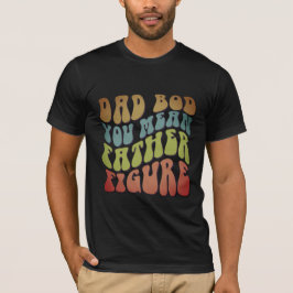 Funny Pappa presenterar Pappa Bod Far Figur T-shir T Shirt