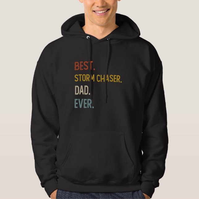 Funny Pappa Shirt Best Storm Chaser Pappa någonsin Hoodie (Framsida)