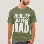 FUNNY PAPPA TEES, VÄRLDENS OKAYEST PAPPA T-SHIRTS<br><div class="desc">WORLDS OKAYEST PAPPA T-SHIRTS,  HOODIES,  TANKTOPS AND SWEATSHIRTSS</div>