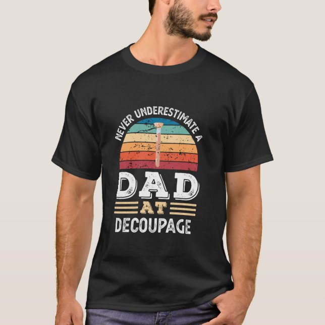 Funny Pappa vid Decoupage Fars dag Manar T Shirt (Framsida)