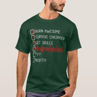 Funny ParaProfessional Humor Joke T Shirt