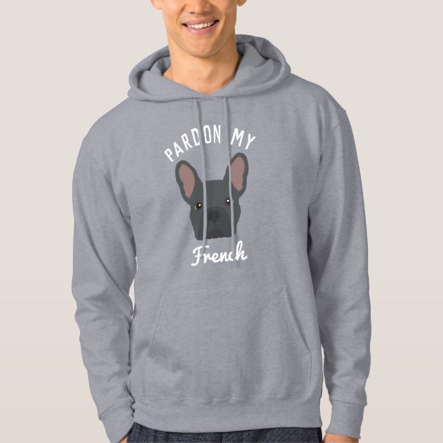 Funny Pardon my Fransk Fransk Bulldog Hoodie (Framsida)