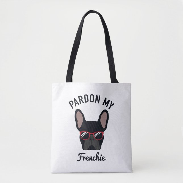 Funny Pardon my Frenchie Black Fransk Bulldog Tygkasse (Framsida)