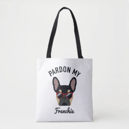 Funny Pardon my Frenchie Black Tan Fransk Bulldog Tygkasse
