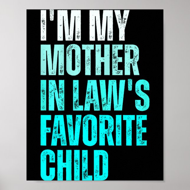 Funny Parent Men Women I'm My Mother In Law's Favo Poster (Framsidan)