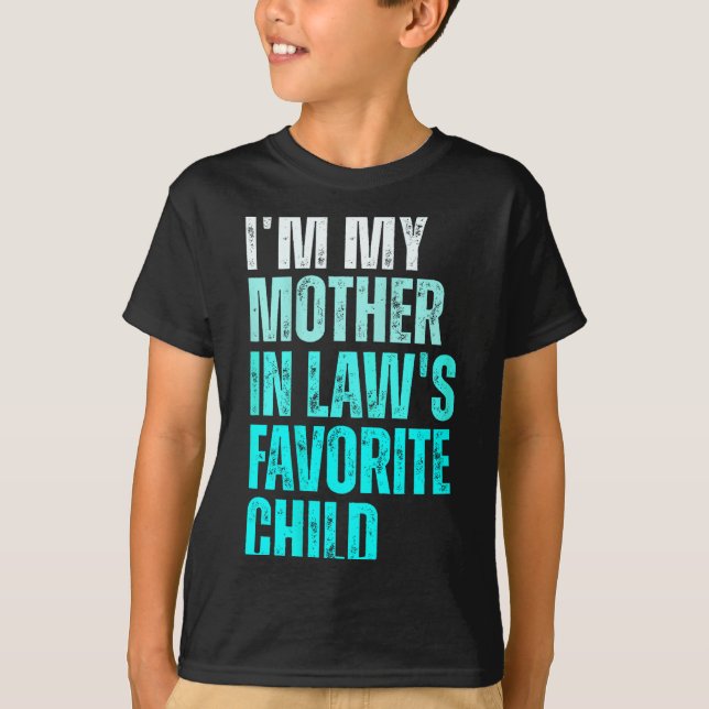 Funny Parent Men Women I'm My Mother In Law's Favo T Shirt (Framsida)