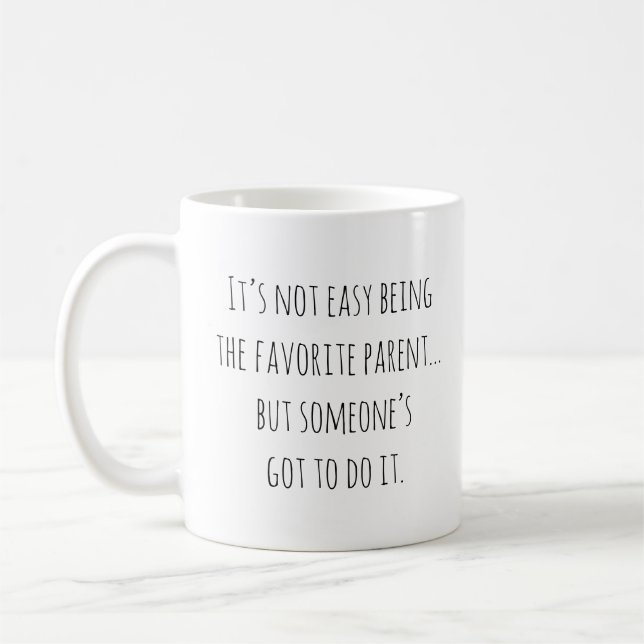 Funny Parenthood Mamma Pappa Favorite Parent Quote Kaffemugg (Vänster)