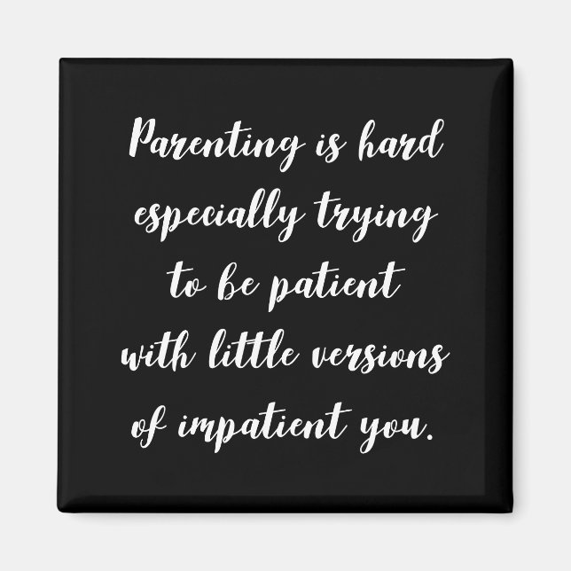 Funny parenting quote, magneet magnet (Framsidan)
