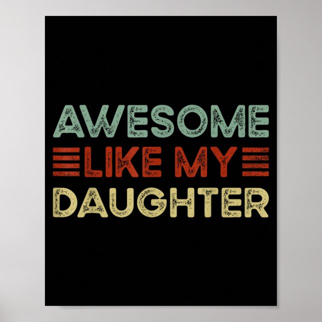 Funny Parents' Day Quote Awesome Like My Daughter  Poster (Framsidan)