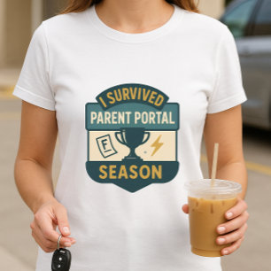 Funny Parents School Shirt; Parent Portal Edition T Shirt